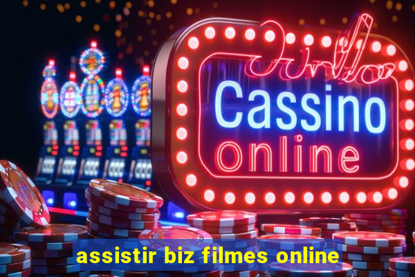 assistir biz filmes online